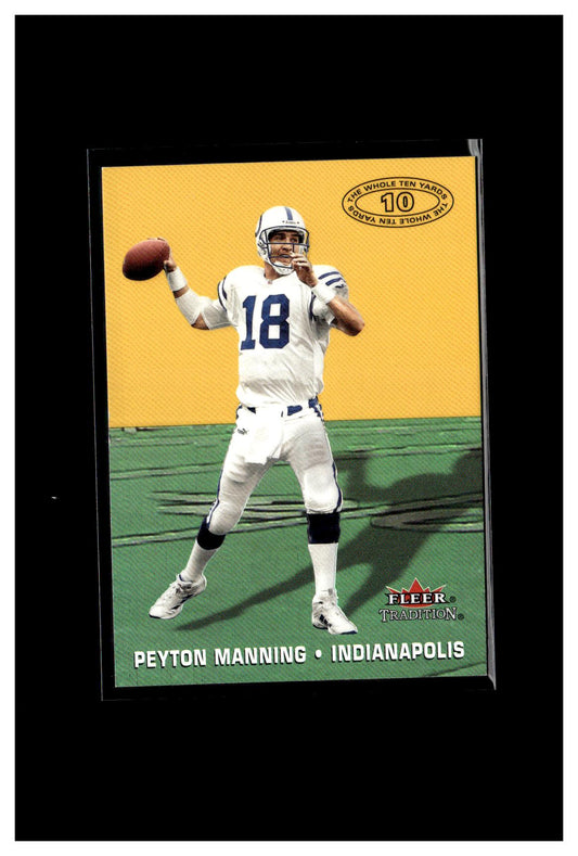 2000 Fleer Tradition #6 TY Peyton Manning Whole Ten Yards